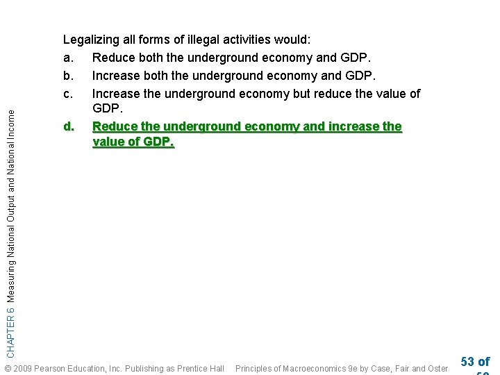 CHAPTER 6 Measuring National Output and National Income Legalizing all forms of illegal activities