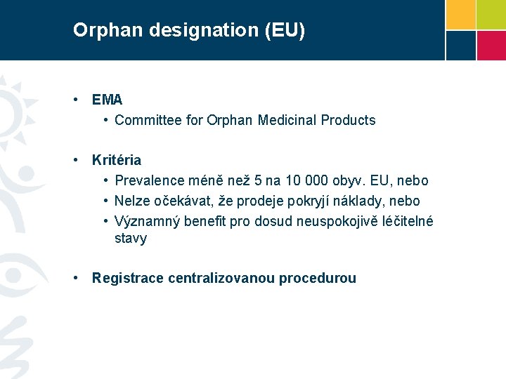 Orphan designation (EU) • EMA • Committee for Orphan Medicinal Products • Kritéria •