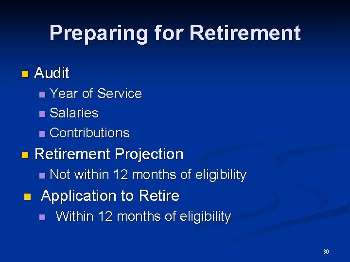 Preparing for Retirement n Audit Year of Service n Salaries n Contributions n n