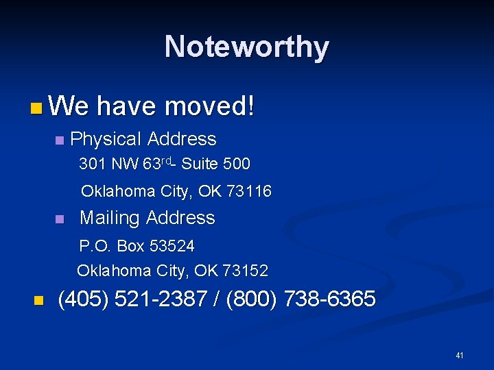 Noteworthy n We have moved! n Physical Address 301 NW 63 rd- Suite 500