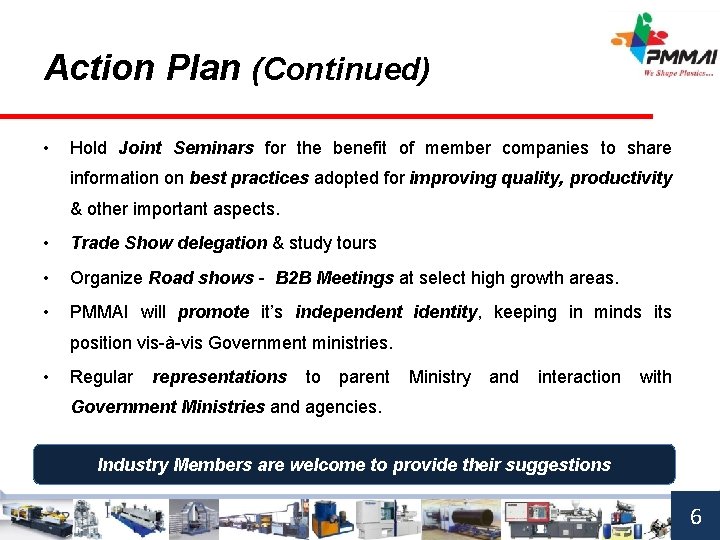 Action Plan (Continued) • Hold Joint Seminars for the benefit of member companies to