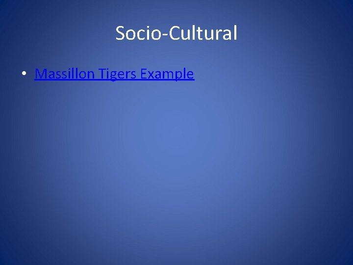 Socio-Cultural • Massillon Tigers Example 