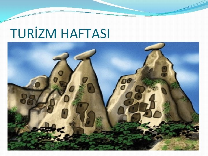 TURİZM HAFTASI 