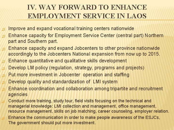 IV. WAY FORWARD TO ENHANCE EMPLOYMENT SERVICE IN LAOS Improve and expand vocational training