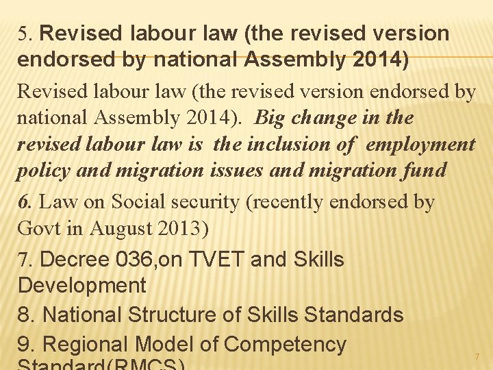 5. Revised labour law (the revised version endorsed by national Assembly 2014). Big change