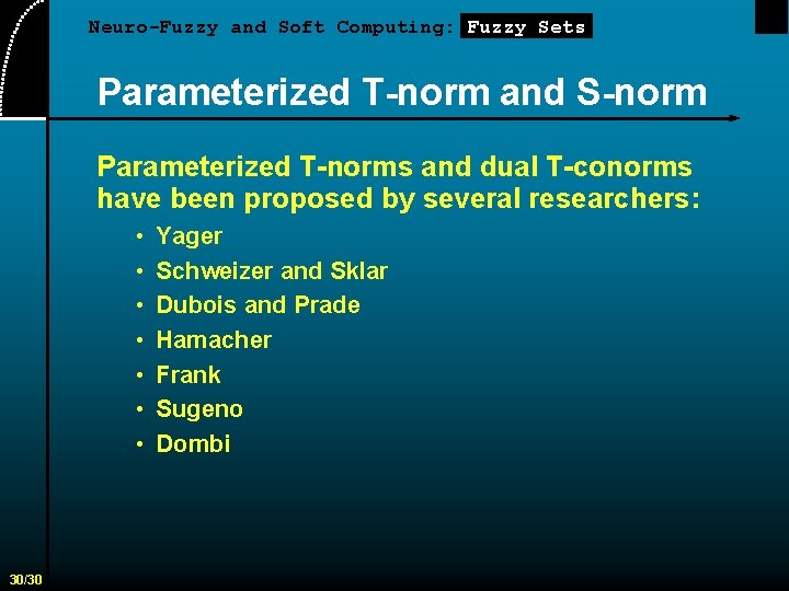 Neuro-Fuzzy and Soft Computing: Fuzzy Sets Parameterized T-norm and S-norm Parameterized T-norms and dual