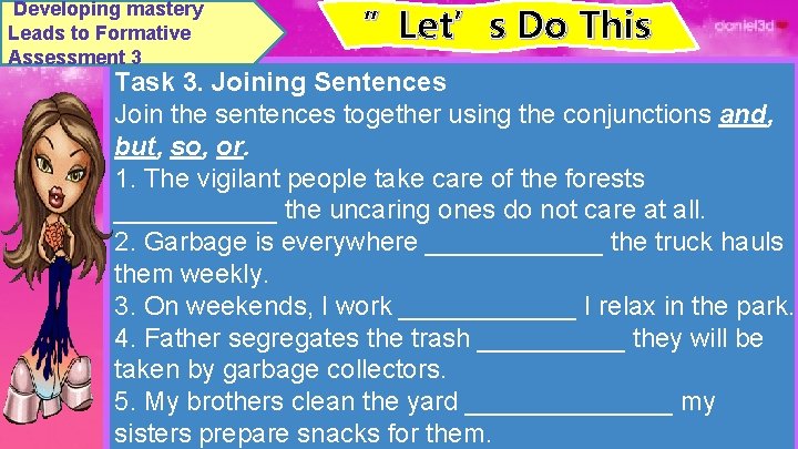 Developing mastery Leads to Formative Assessment 3 ”Let’s Do This Task 3. Joining Sentences