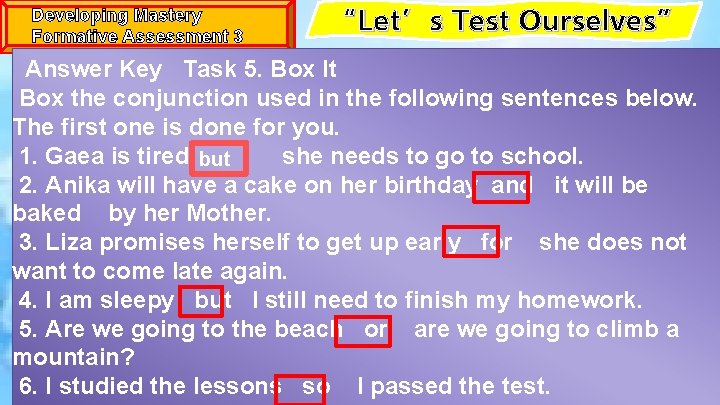 Developing Mastery Formative Assessment 3 “Let’s Test Ourselves” Answer Key Task 5. Box It