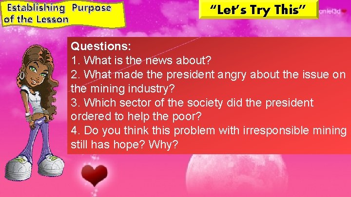 Establishing Purpose of the Lesson “Let’s Try This” Questions: 1. What is the news