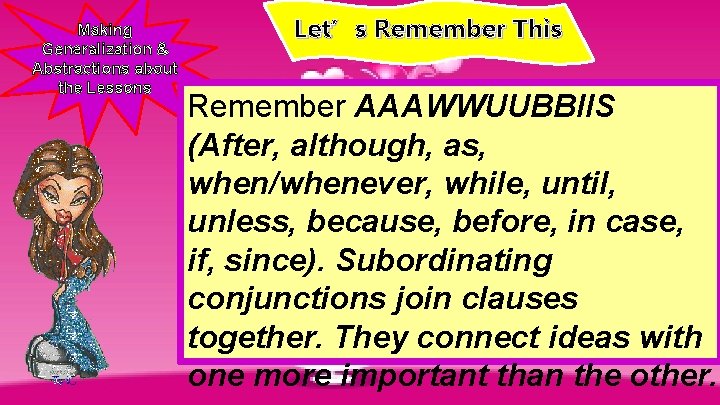 Making Generalization & Abstractions about the Lessons Let’s Remember This Remember AAAWWUUBBIIS (After, although,