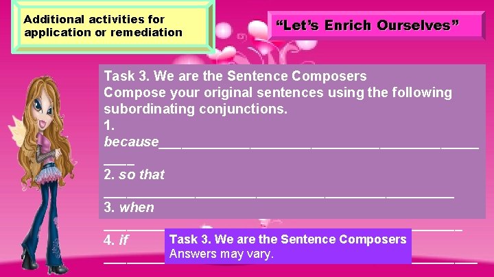 Additional activities for application or remediation “Let’s Enrich Ourselves” Task 3. We are the