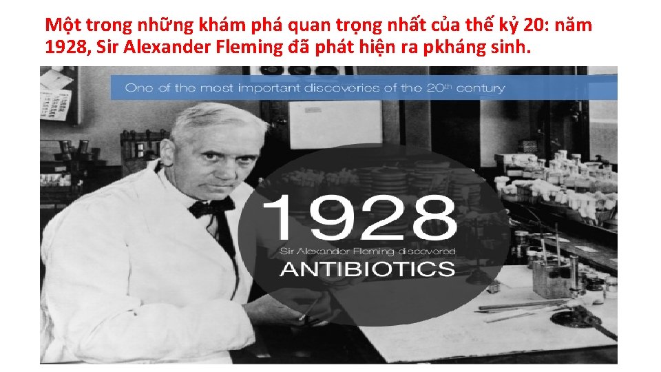 Một trong những khám phá quan trọng nhất của thế kỷ 20: năm 1928,