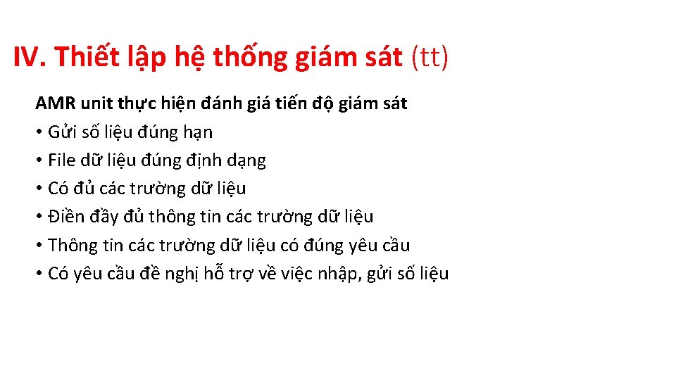 IV. Thiết lập hệ thống giám sát (tt) AMR unit thực hiện đánh giá