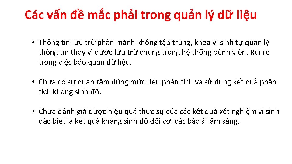 Các vấn đề mắc phải trong quản lý dữ liệu • Thông tin lưu