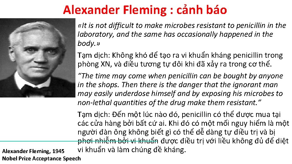 Alexander Fleming : cảnh báo «It is not difficult to make microbes resistant to