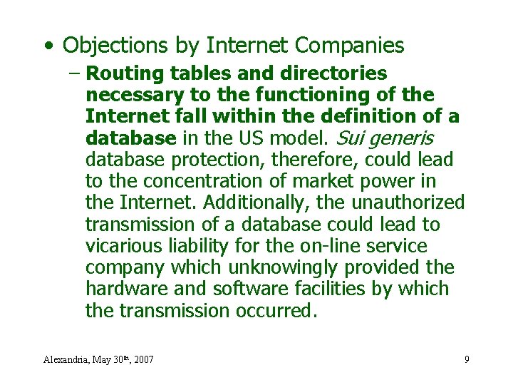  • Objections by Internet Companies – Routing tables and directories necessary to the