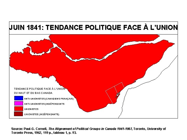 JUIN 1841: TENDANCE POLITIQUE FACE À L’UNION DU HAUT ET DU BAS CANADA ANTI-UNIONISTES