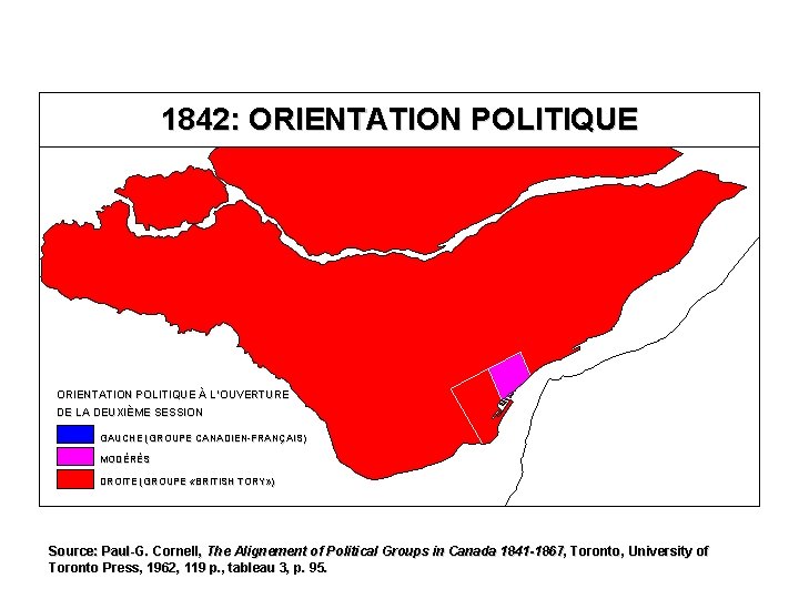 1842: ORIENTATION POLITIQUE À L’OUVERTURE DE LA DEUXIÈME SESSION GAUCHE (GROUPE CANADIEN-FRANÇAIS) MODÉRÉS DROITE