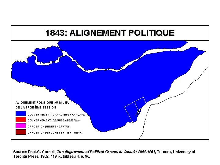 1843: ALIGNEMENT POLITIQUE AU MILIEU DE LA TROISÈME SESSION GOUVERNEMENT (CANADIENS FRANÇAIS) GOUVERNEMENT (GROUPE