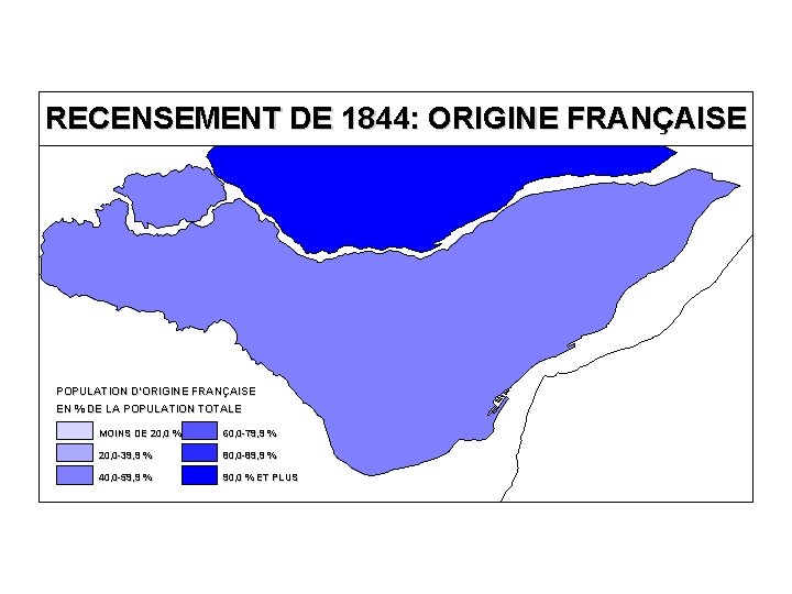 RECENSEMENT DE 1844: ORIGINE FRANÇAISE POPULATION D’ORIGINE FRANÇAISE EN % DE LA POPULATION TOTALE