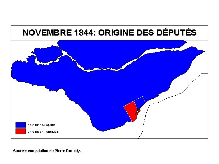 NOVEMBRE 1844: ORIGINE DES DÉPUTÉS ORIGINE FRANÇAISE ORIGINE BRITANNIQUE Source: compilation de Pierre Drouilly.