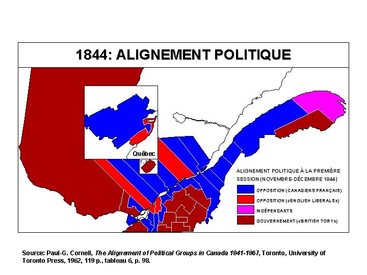 1844: ALIGNEMENT POLITIQUE Québec T. -R. ALIGNEMENT POLITIQUE À LA PREMIÈRE SESSION (NOVEMBRE-DÉCEMBRE 1844)