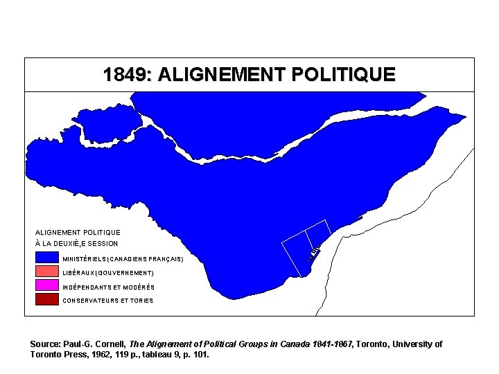 1849: ALIGNEMENT POLITIQUE À LA DEUXIÈ, E SESSION MINISTÉRIELS (CANADIENS FRANÇAIS) LIBÉRAUX (GOUVERNEMENT) INDÉPENDANTS