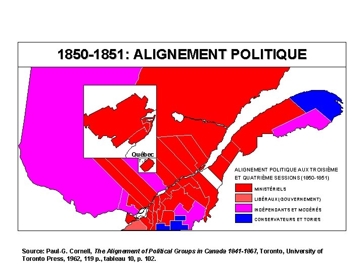 1850 -1851: ALIGNEMENT POLITIQUE Québec T. -R. ALIGNEMENT POLITIQUE AUX TROISIÈME ET QUATRIÈME SESSIONS