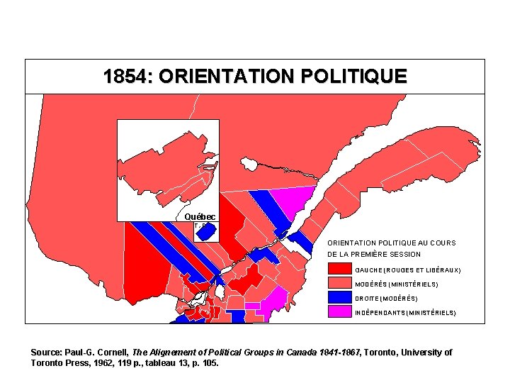 1854: ORIENTATION POLITIQUE Québec T. -R. ORIENTATION POLITIQUE AU COURS DE LA PREMIÈRE SESSION