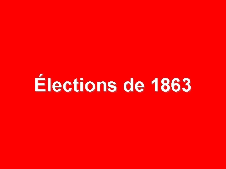 Élections de 1863 