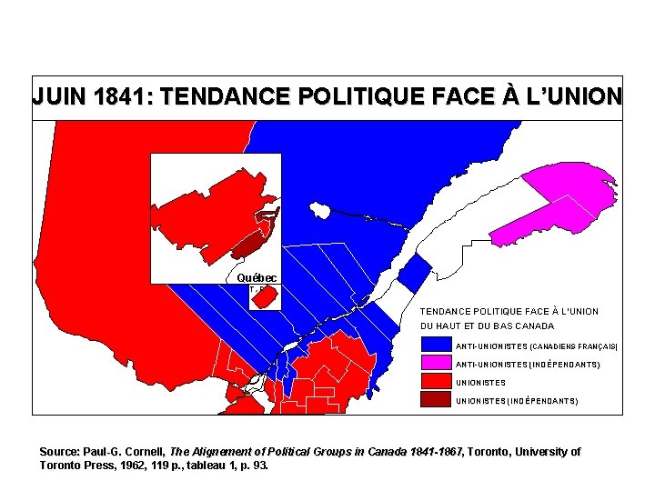 JUIN 1841: TENDANCE POLITIQUE FACE À L’UNION Québec T. -R. TENDANCE POLITIQUE FACE À