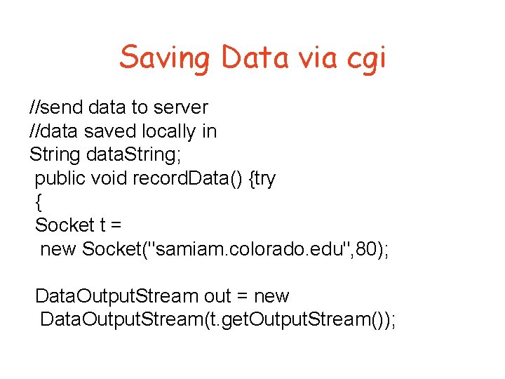 Saving Data via cgi //send data to server //data saved locally in String data.