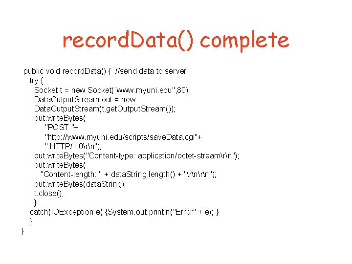 record. Data() complete public void record. Data() { //send data to server try {