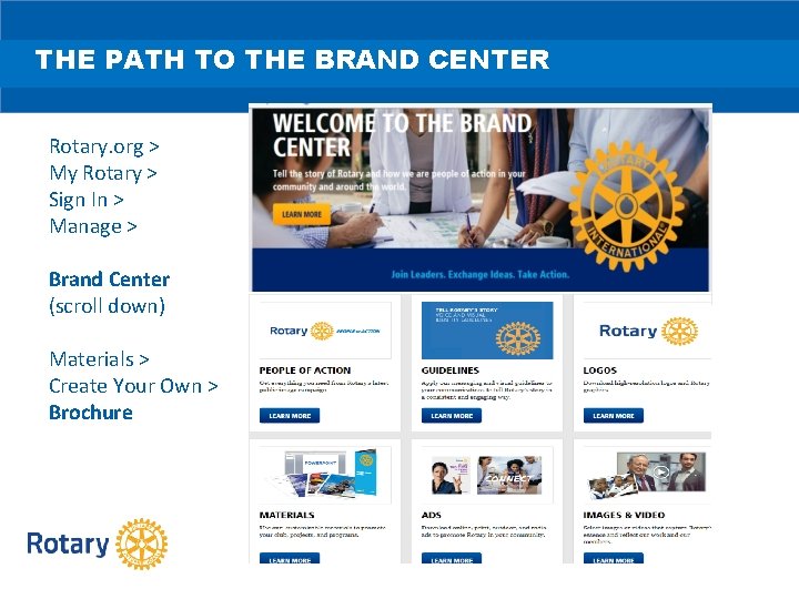 THE PATH TO THE BRAND CENTER Rotary. org > My Rotary > Sign In