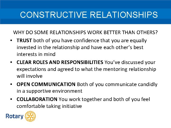 CONSTRUCTIVE RELATIONSHIPS WHY DO SOME RELATIONSHIPS WORK BETTER THAN OTHERS? • TRUST both of