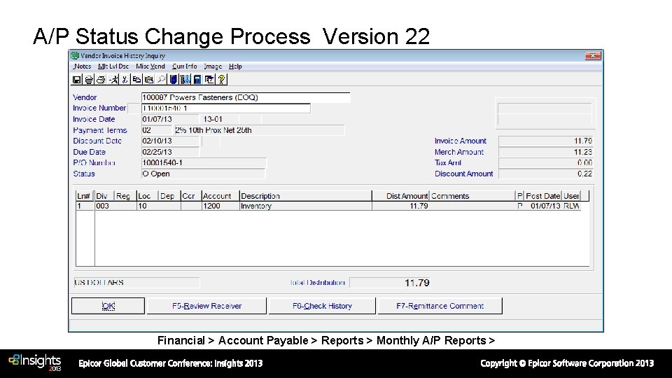 A/P Status Change Process Version 22 Financial > Account Payable > Reports > Monthly