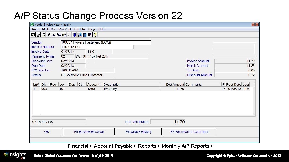 A/P Status Change Process Version 22 Financial > Account Payable > Reports > Monthly