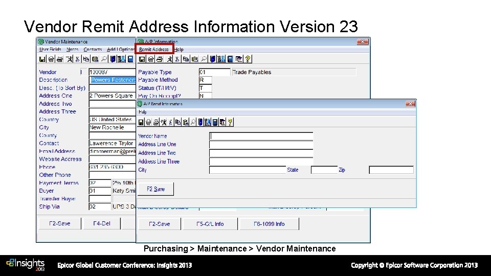 Vendor Remit Address Information Version 23 Purchasing > Maintenance > Vendor Maintenance 