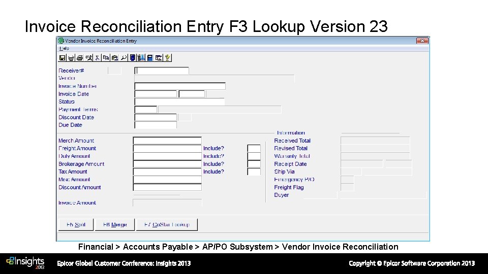 Invoice Reconciliation Entry F 3 Lookup Version 23 Financial > Accounts Payable > AP/PO