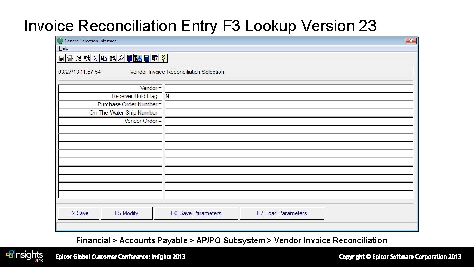 Invoice Reconciliation Entry F 3 Lookup Version 23 Financial > Accounts Payable > AP/PO