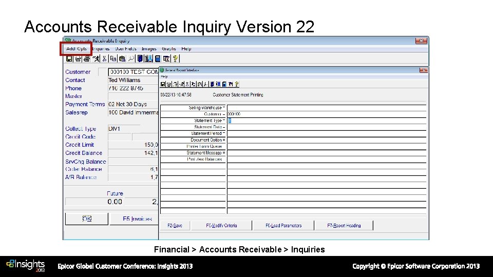 Accounts Receivable Inquiry Version 22 Financial > Accounts Receivable > Inquiries 