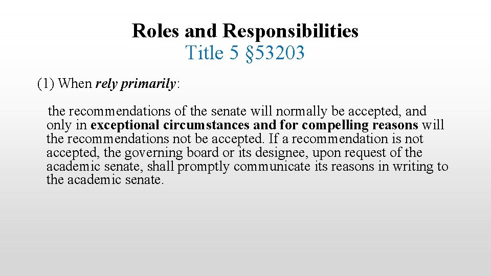 Roles and Responsibilities Title 5 § 53203 (1) When rely primarily: the recommendations of