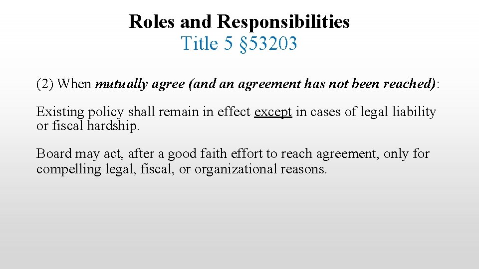 Roles and Responsibilities Title 5 § 53203 (2) When mutually agree (and an agreement