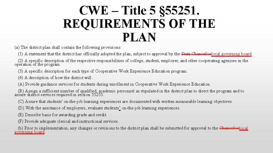 CWE – Title 5 § 55251. REQUIREMENTS OF THE PLAN (a) The district plan