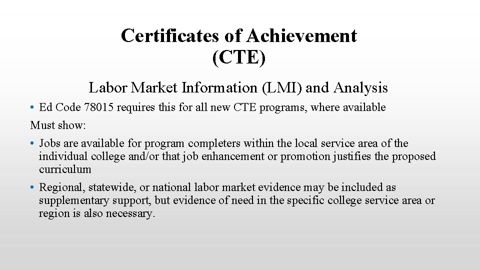 Certificates of Achievement (CTE) Labor Market Information (LMI) and Analysis • Ed Code 78015