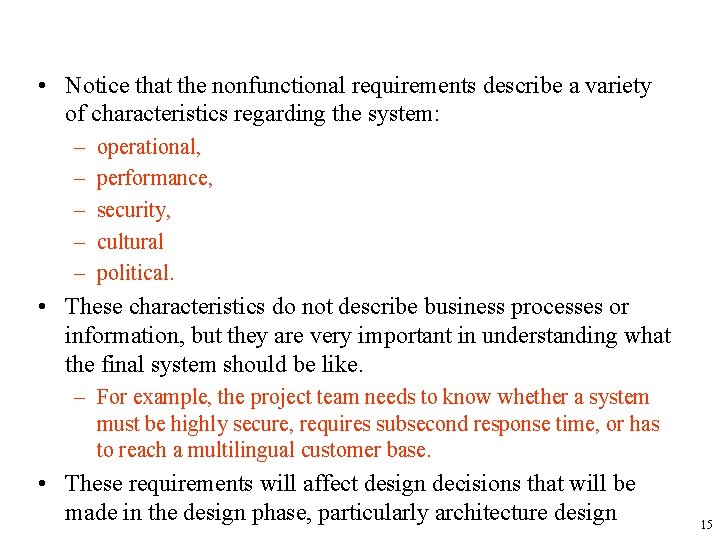  • Notice that the nonfunctional requirements describe a variety of characteristics regarding the