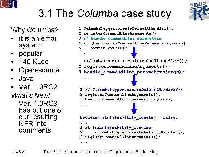 3. 1 The Columba case study Why Columba? • it is an email system