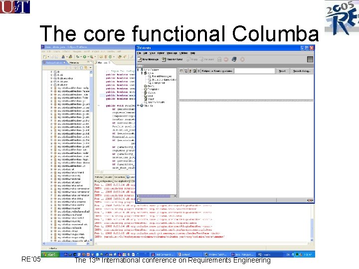 The core functional Columba RE’ 05 The 13 th International conference on Requirements Engineering