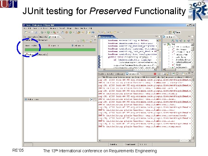 JUnit testing for Preserved Functionality RE’ 05 The 13 th International conference on Requirements