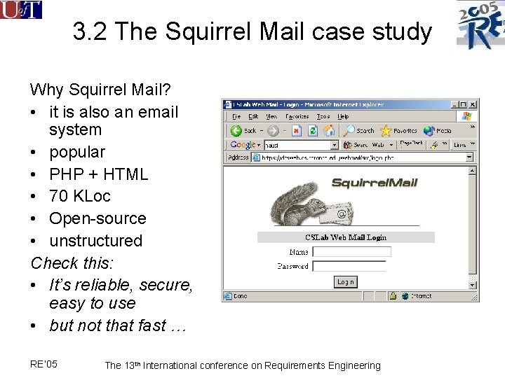 3. 2 The Squirrel Mail case study Why Squirrel Mail? • it is also